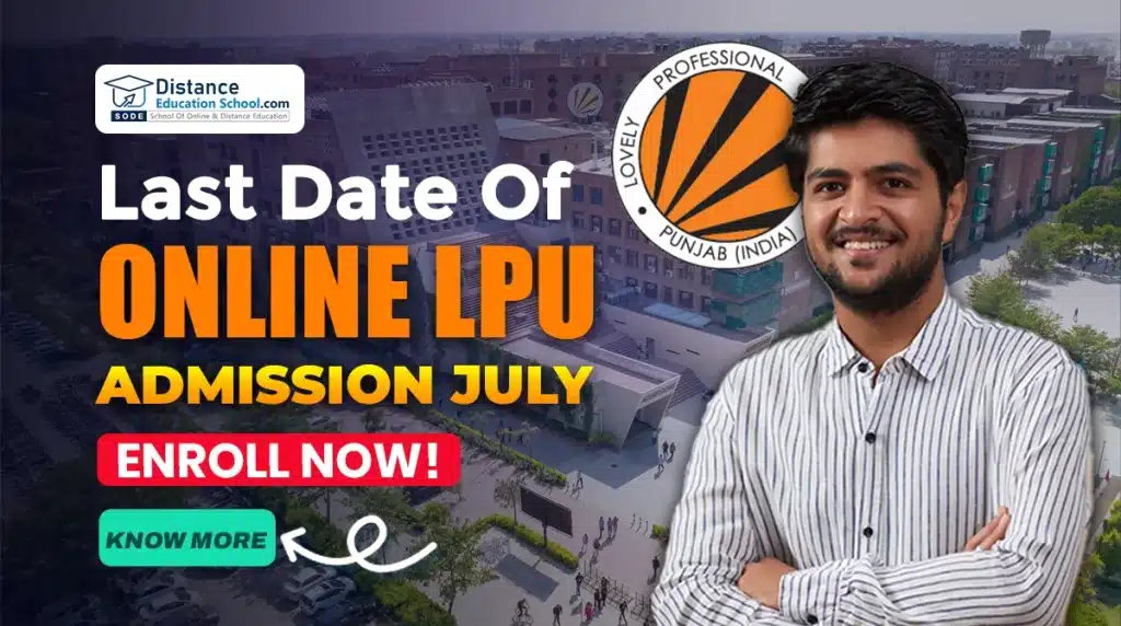 Last Date Of Online LPU Admissions July
